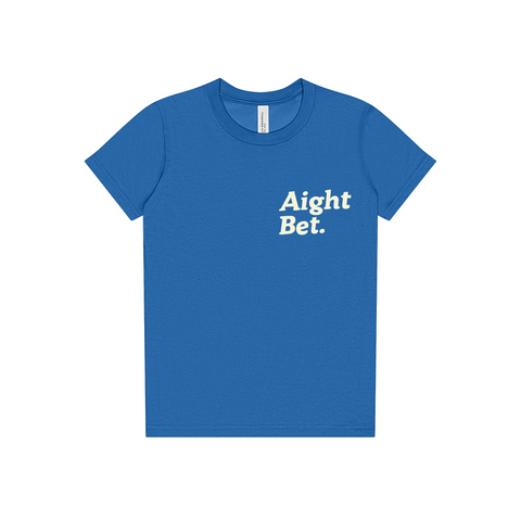 AIGHT BET T-Shirt