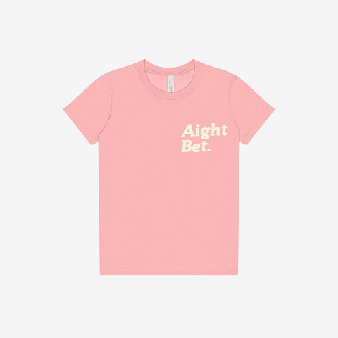 AIGHT BET T-Shirt